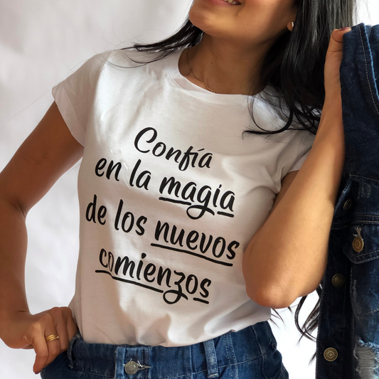 Camiseta confía en la magía de los nuevos comienzos