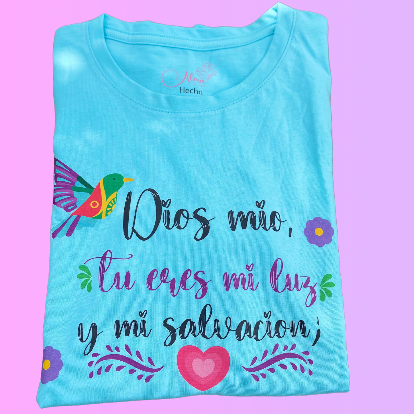 Camiseta Dios mio, tu eres mi luz y mi salvación.